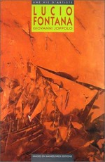 Lucio Fontana "qui sait comment est Dieu?" : biographie, 1899-1968