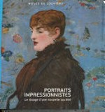 Portraits impressionnistes: le visage d'une nouvelle société