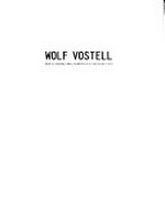 Wolf Vostell - Mon art est la résistance éternelle à la mort [cet ouvrage a été publié à l'occasion de l'exposition "Wolf Vostell", organisée par Carré d'Art - Musée d'Art Contemporain de Nîmes du 13 février au 12 mai 2008] = Wolf Vostell - My art is the eternal resistance to death