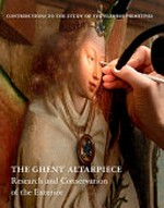 The Ghent altarpiece: research and conservation of the exterior