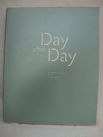 Day after day: Kunsthalle Fribourg Fri-Art, 2003 - 2007
