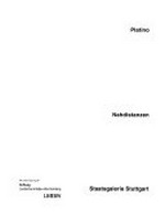 Platino - Nahdistanzen [dieser Katalog erscheint anlässlich der Ausstellung "Platino - Nahdistanzen" in der Staatsgalerie Stuttgart, 15. April bis 25. Juni 2000]