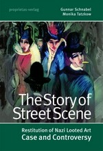 The story of Street Scene: restitution of Nazi looted art : case and controversy