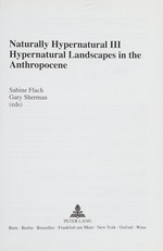Naturally hypernatural III - Hypernatural landscapes in the anthropocene