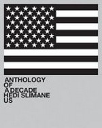 Anthology of a decade - Hedi Silmane [Vol. 4] US