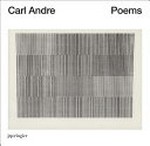 Carl Andre - Poems [this book was published on occasion of the exhibition "Carl Andre: Poems 1958 - 1969" at the Museum zu Allerheiligen Schaffhausen (May 15 - August 17, 2014)]