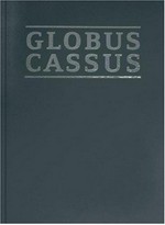 Christian Waldvogel: Globus cassus [die Publikation erscheint anlässlich der Ausstellung "Grössere Erde" im Schweizer Pavillon der 9. Internationalen Architekturausstellung in Venedig]