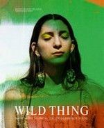 Wild thing - Modeszene Schweiz = Wild thing - The Swiss fashion scene Wild thing - Modeszene Schweiz = Wild thing - The Swiss fashion scene