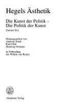 Hegels Ästhetik: die Kunst der Politik - die Politik der Kunst 2. Teil