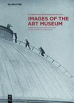 Images of the art museum: connecting gaze and discourse in the history of museology