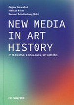 New media in art history: tensions, exchanges, situations