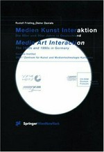 Medien - Kunst - Interaktion: die 80er und 90er Jahre in Deutschland = Media - art - interaction