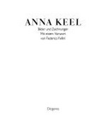 Anna Keel: Bilder und Zeichnungen : [die Originale der in diesem Katalog versammelten 133 'Bilder und Zeichnungen' sind in einer gleichnamigen Ausstellung im Spätherbst 1976 in der Galerie Daniel Keel in Zürich zu sehen ...]