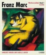Franz Marc - Werkverzeichnis: Bd. 1 Gemälde