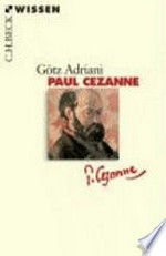 Paul Cézanne - Leben und Werk