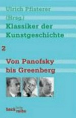 Klassiker der Kunstgeschichte: Bd. 2 Von Panofsky bis Greenberg
