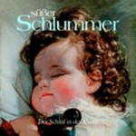 Süßer Schlummer - Der Schlaf in der Kunst: Residenzgalerie Salzburg, 15.7. - 1.11.2006