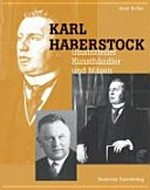 Karl Haberstock: umstrittener Kunsthändler und Mäzen