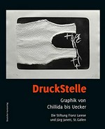 DruckStelle: Graphik von Chillida bis Uecker : die Stiftung Franz Larese und Jürg Janett, St. Gallen