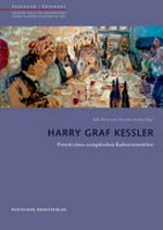 Harry Graf Kessler: Porträt eines europäischen Kulturvermittlers