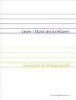 Linien - Musik des Sichtbaren: Festschrift für Michael Semff