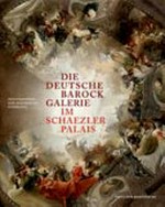 Die Deutsche Barockgalerie im Schaezler Palais: Meisterwerke der Augsburger Sammlung