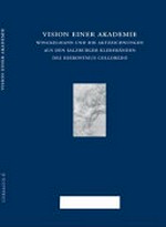 Vision einer Akademie: Winckelmann und die Aktzeichnungen aus den Salzburger Klebebänden des Hieronymus Colloredo