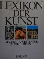 Lexikon der Kunst: Malerei, Architektur, Bildhauerkunst
