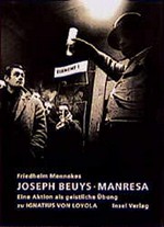 Joseph Beuys, Manresa: eine Fluxus-Demonstration als geistliche Übung zu Ignatius von Loyola