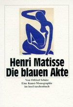 Henri Matisse: die blaue Akte : eine Kunst-Monographie