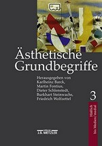 Ästhetische Grundbegriffe (ÄGB) : historisches Wörterbuch in sieben Bänden