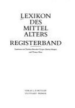 Lexikon des Mittelalters [10] Registerband / erarb. von Charlotte Bretscher-Gisiger ... [et al.]