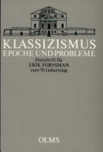 Klassizismus: Epoche und Probleme : Festschrift für Erik Forssman zum 70. Geburtstag