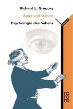 Auge und Gehirn: Psychologie des Sehens