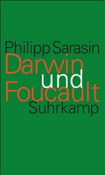 Darwin und Foucault: Genealogie und Geschichte im Zeitalter der Biologie