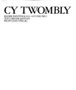 Cy Twombly: Bd. 1: Bilder 1952-1976