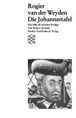 Rogier van der Weyden: Die Johannestafel : Das Bild als stumme Predigt