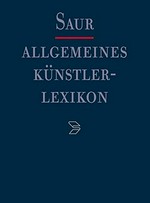 Allgemeines Künstlerlexikon: die bildenden Künstler aller Zeiten und Völker Band 66 Gunten - Haaren / De Gruyter
