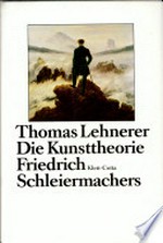 Die Kunsttheorie Friedrich Schleiermachers