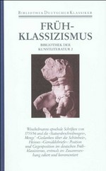Frühklassizismus: Position und Opposition : Winckelmann, Mengs, Heinse