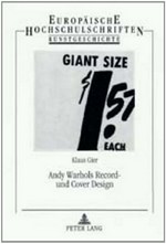 Andy Warhols Record- und Cover Design: Studien zur grafischen und formgegenständlichen Gestaltung von Schallplatten und Schallplattenverpackungen durch Andy Warhol : am Beispiel "The Velvet Underground & Nico" und "Sticky Fingers"