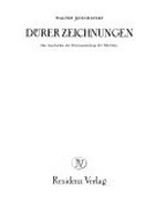 Dürer Zeichnungen: die Geschichte der Dürersammlung der Albertina