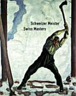 Schweizer Meister: Publikation zum 75-Jahr-Jubiläum der Bernhard Eglin-Stiftung = Swiss masters