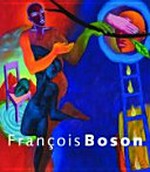 François Boson [cette publication accompagne la rétrospective de l'œuvre de François Boson, organisée par le Musée d'Art du Valais à Sion du 1er mai au 27 septembre 2009]