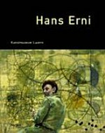 Hans Erni [Katalog der Ausstellung "Hans Erni, Retrospektive zum 100. Geburtstag, Kunstmuseum Luzern, 24.5. - 4.10.2009]