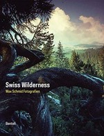 Swiss wilderness: Max Schmid - Fotografien