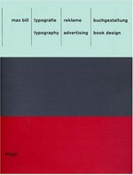 Max Bill - Typographie, Reklame, Buchgestaltung = Max Bill - typography, advertising, book design