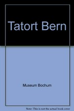 Tatort Bern: Museum Bochum, Kunstsammlung 23.10.-28.11.1976