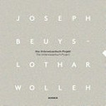 Joseph Beuys, Lothar Wolleh - Das Unterwasserbuch-Projekt = Joseph Beuys, Lothar Wolleh - The Unterwasserbuch project