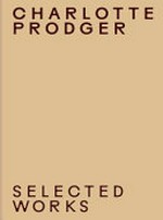Charlotte Prodger - Selected works